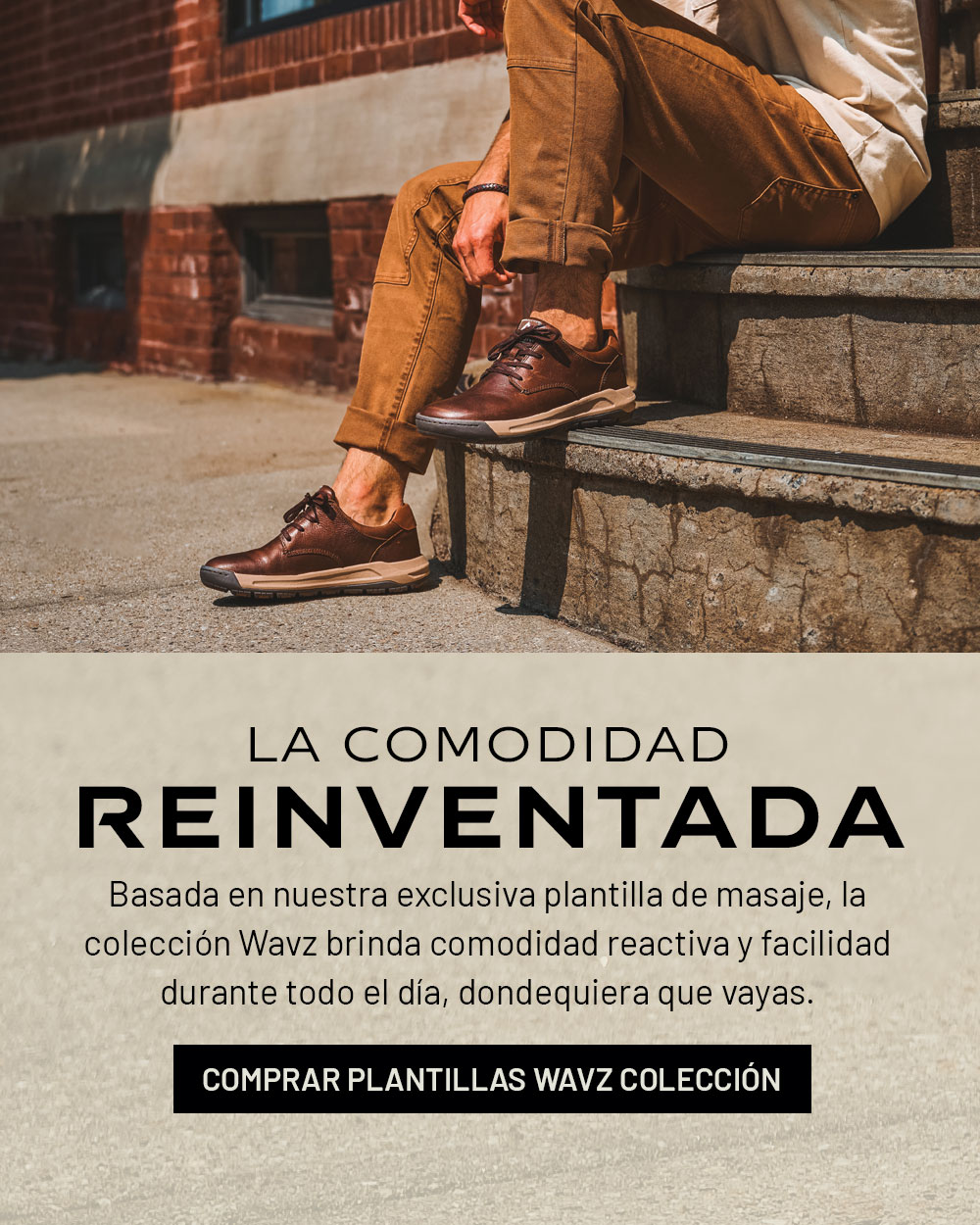La comodidad reinventada. basada en nuestra exclusiva plantilla de masaje, la colección wavz brinda comodidad reactiva y facilidad durante todo el día, dondequiera que vayas. Comprar plantillas wavz colección. Erwin in marron.