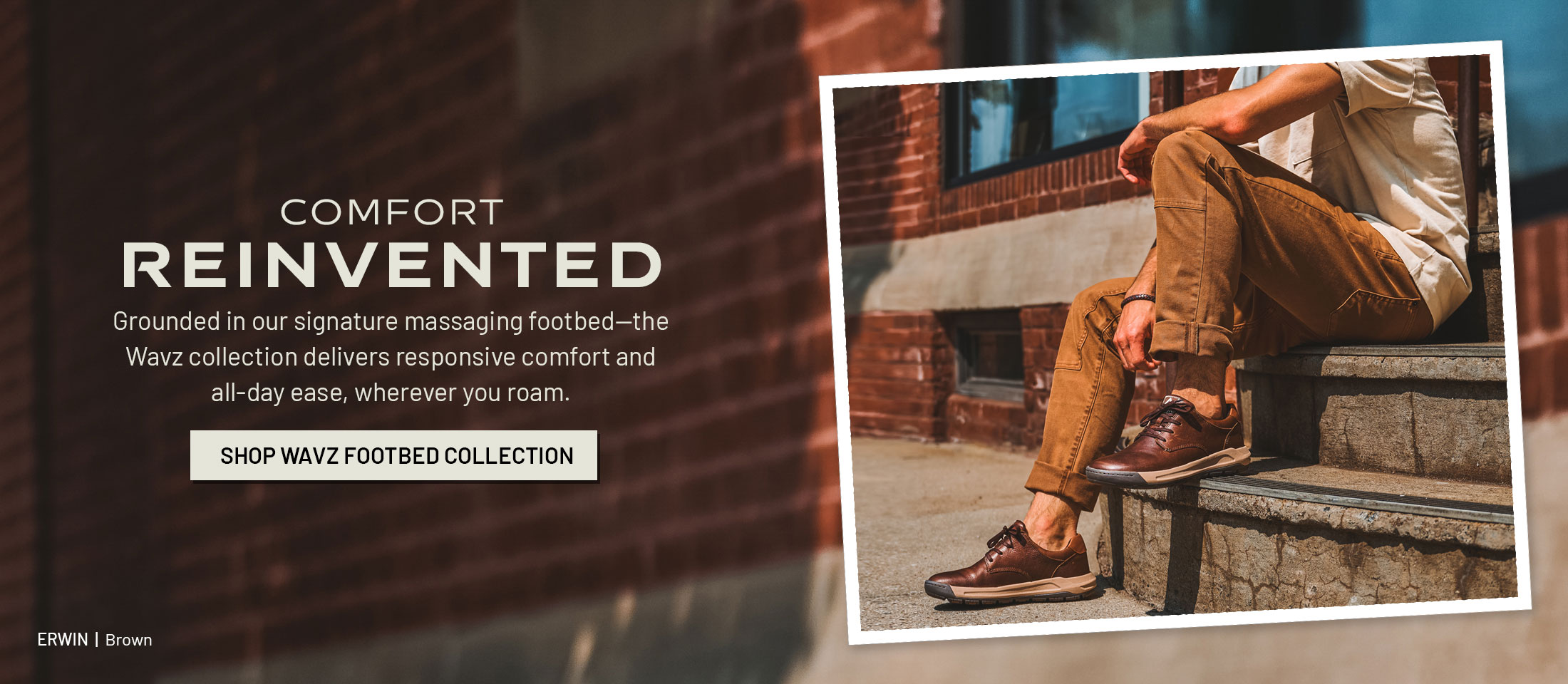 Comfort reinvented grounded in our signature massaging footbed—the wavz collection delivers responsive comfort and all-day ease, wherever you roam. Shop wavz footbed collection. Erwin lace-up shoe in brown.